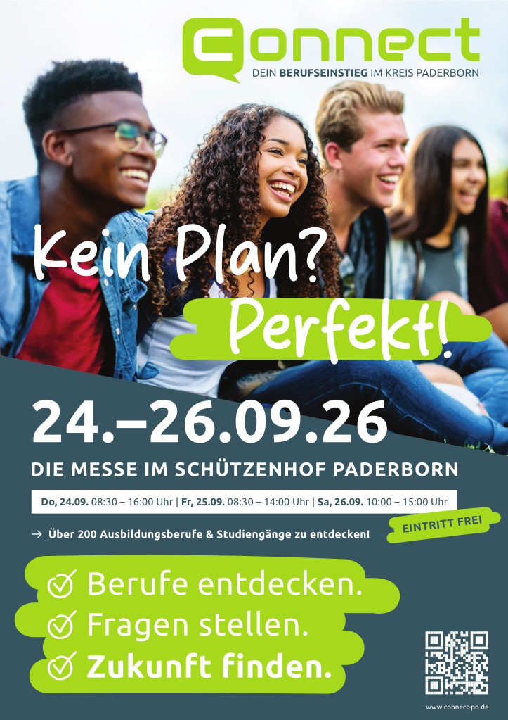 Werbeplakat für die Berufsbildungsmesse „connect“ im Schützenhof Paderborn vom 24. bis 26. September 2026. Das Bild zeigt vier lächelnde Jugendliche im Gespräch. Der Text lautet: „Kein Plan? Perfekt! Über 200 Ausbildungsberufe & Studiengänge zu entdecken!“ Die Hauptpunkte heben hervor: Berufe entdecken, Fragen stellen, Zukunft finden. Der Eintritt ist frei. Unten rechts befindet sich ein QR-Code zur Website connect-pb.de.